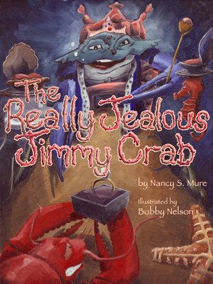 cover image of The REALLY Jealous Jimmy Crab